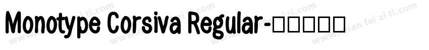 Monotype Corsiva Regular字体转换